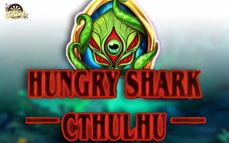 KA Fish Shooting Lobby: Hunt Big Bosses and Win Real Cash at Jilibet 5 hungry-shark-cthulhu-at-ka-fish-shooting